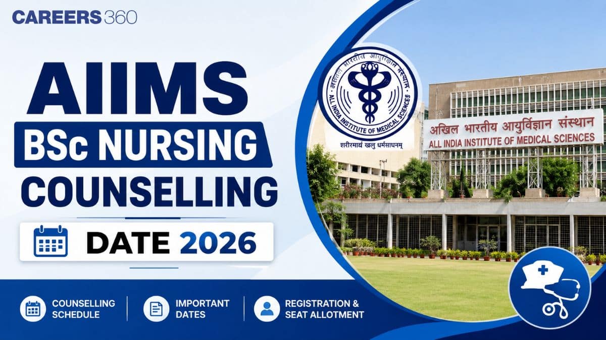AIIMS BSc Nursing Counselling Date 2026 SOON: Round-Wise Complete Schedule